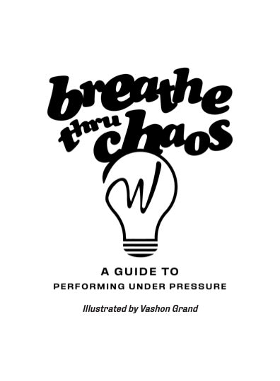 (E-BOOK) Breathe Thru Chaos: A Guide to Performing Under Pressure